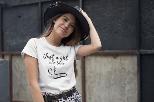 Just a Girl Who Loves Jesus T-Shirt