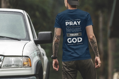 Pray T-Shirt-Pray Work Hard Trust God (Back Printing Only)