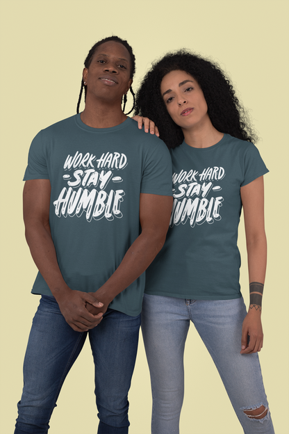 Work hard - Stay Humble T-Shirt